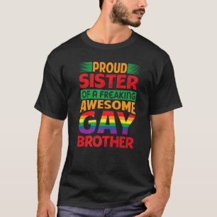 Coming Out  Proud Sister  Gay Pride  Proud Ally Br T-Shirt