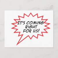 Coming right for us!