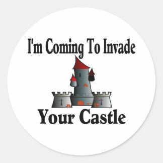 Coming To Invade Your Castle Classic Round Sticker