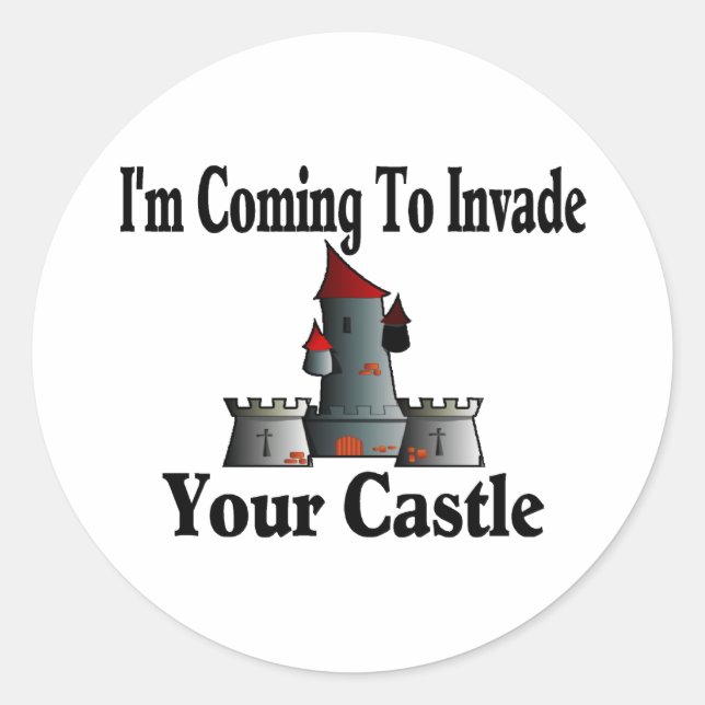 Coming To Invade Your Castle Classic Round Sticker (Front)