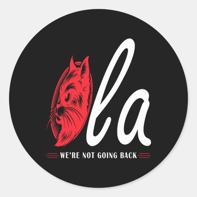 Comma La Cat Lady We're Not Going Back  Classic Round Sticker (Front)