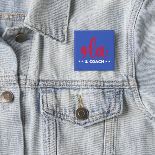 Comma la & Coach-Kamala Harris Blue 2 Inch Square Button (In Situ)