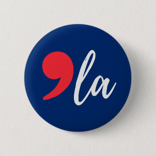 Comma La Funny Kamala Harris 2024 2 Inch Round Button