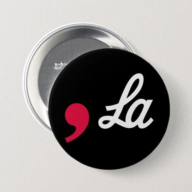 Comma La Funny Punctuation Kamala Harris 3 Inch Round Button (Front & Back)