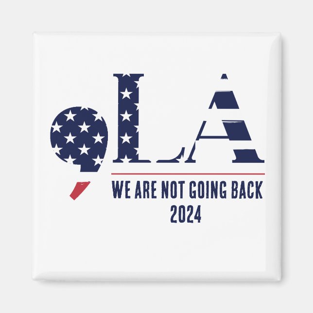 Comma La Harris We Are Not Going Back 2024 Magnet (Front)