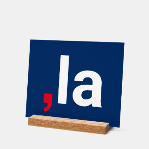 Comma La kamala funny pronunciation red white blue Acrylic Sign
