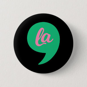 Comma La Kamala Harris 2022 Election Voting Costum 2 Inch Round Button