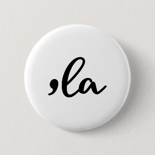 Comma La - Kamala Harris 2024 Madam President Vote 2 Inch Round Button