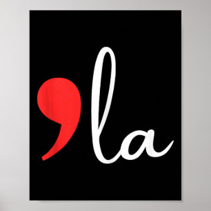 Comma La Kamala Harris 2024 President Comma La Red Poster