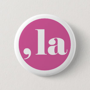 Comma la, Kamala Harris. 2 Inch Round Button