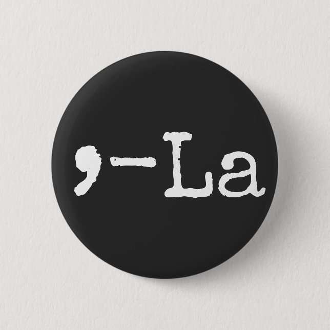 Comma + La | Kamala Harris | Biden Harris 2020 2 Inch Round Button (Front)