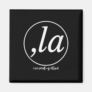 Comma La Kamala Harris Coconut Pilled Funny Quote  Magnet