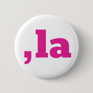 Comma La Kamala Harris - customized text design 2 Inch Round Button