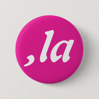 Comma La Kamala Harris - customized text design  2 Inch Round Button