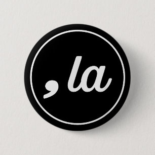 Comma La Kamala Harris For President 2024 Election 2 Inch Round Button