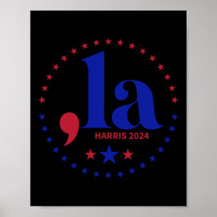 Comma La Kamala Harris For President 2024 Funny Ka Poster