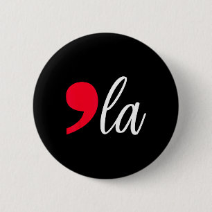 Comma La Kamala Harris For President 2024 Women Me 2 Inch Round Button