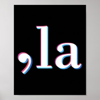 Comma La Kamala Harris Funny 1  Poster