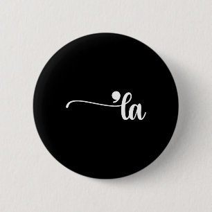 Comma La Kamala Harris Punctuation La Election Vot 2 Inch Round Button