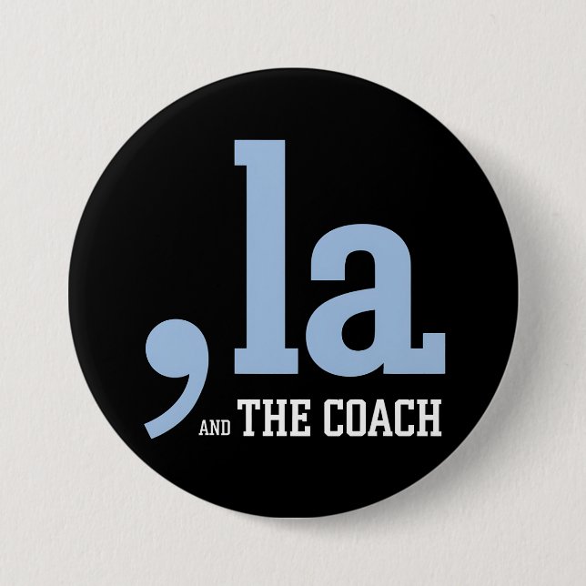 Comma La Kamala Harris Tim Walz Coach 2024  3 Inch Round Button (Front)