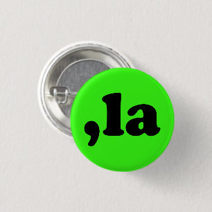 Comma La kamala pronunciation modern neon green 1 Inch Round Button