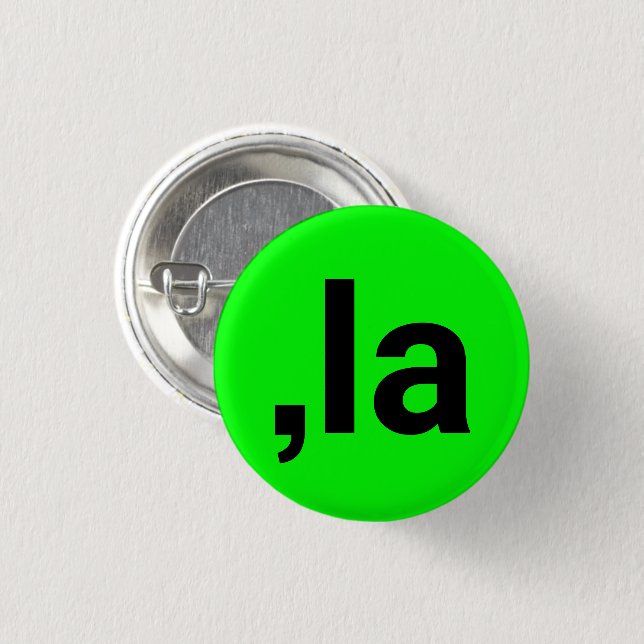 Comma La kamala pronunciation neon green fun brat 1 Inch Round Button (Front & Back)