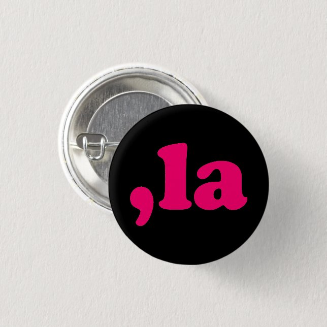 Comma La kamala pronunciation neon hot pink black 1 Inch Round Button (Front & Back)