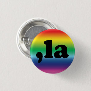 Comma La kamala pronunciation rainbow gradient 1 Inch Round Button