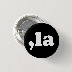 Comma La kamala pronunciation typography black 1 Inch Round Button