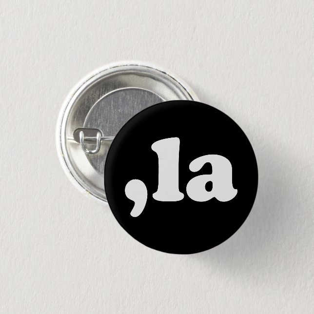 Comma La kamala pronunciation typography black 1 Inch Round Button (Front & Back)