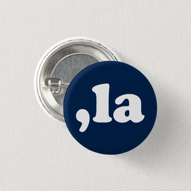 Comma La kamala pronunciation typography navy blue 1 Inch Round Button (Front & Back)