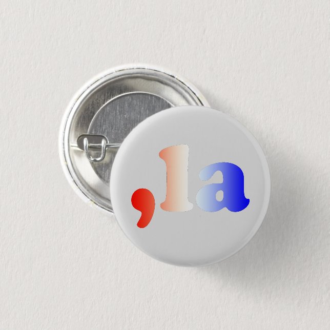 Comma La kamala red white blue gradient text grey 1 Inch Round Button (Front & Back)