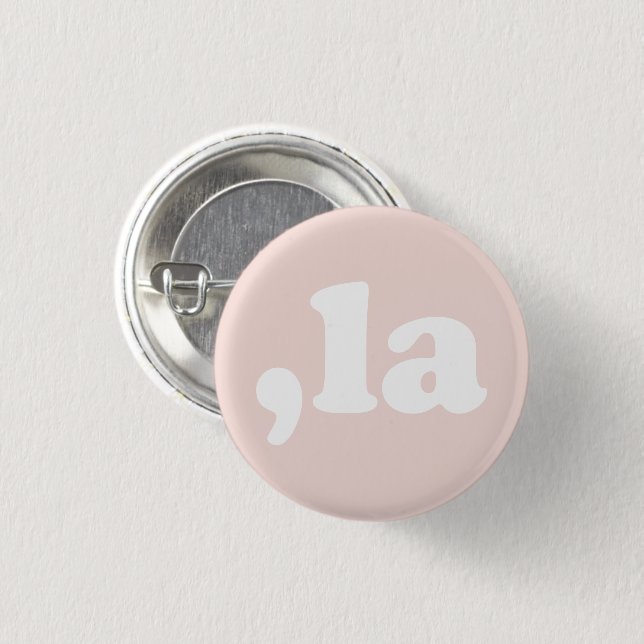 Comma La kamala typography modern blush pink 1 Inch Round Button (Front & Back)