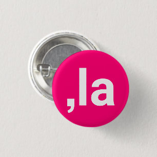 Comma La kamala typography modern hot pink 1 Inch Round Button