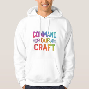 Command Your Craft Hoodie