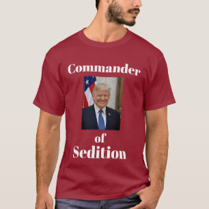 Commandant de la Sedition T-Shirt