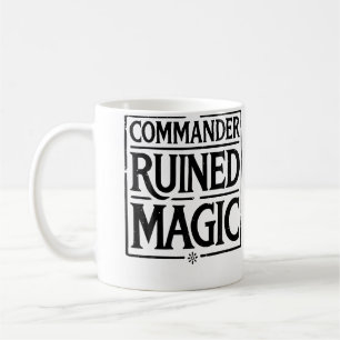 Commander Ruined Magic Coffee Mug