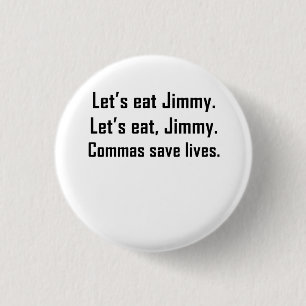 Commas Save Lives 1 Inch Round Button