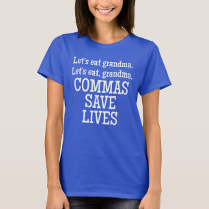 Commas Save Lives T-Shirt