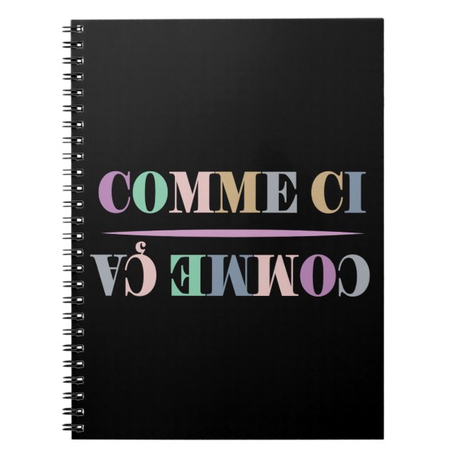Comme Ci Comme Ca French Notebook (Front)