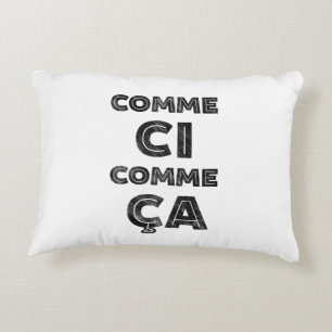 Comme Ci, Comme Ca - Funny Expressions Accent Pillow