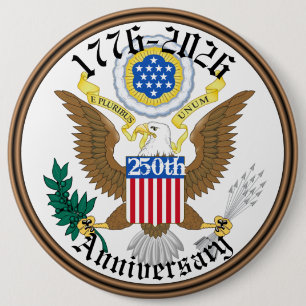 Commemorate 250 Years of USA Freedom  6 Inch Round Button