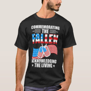 Commemorating The Fallen Acknowledging The Living  T-Shirt