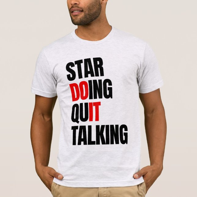 Commencer à faire, arrêter de parler T-shirt (Devant)