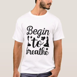 Commencez à Respirer T-Shirt de Yoga Méditation Mi