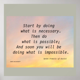 COMMENCEZ PAR FAIRE ST. FRANCIS POSTER