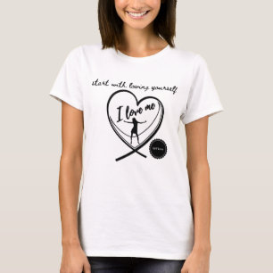 commencez par vous aimer vous-même t-shirt citatio