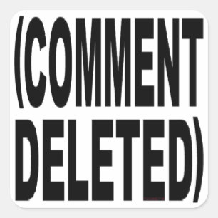 COMMENT DELETED SQUARE STICKER