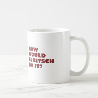 "Comment Lubitsch faites-le ?" Tasse