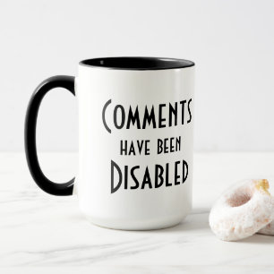Comments have been Disabled Mug